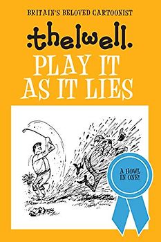 Play It As It Lies: A witty take on golf from the legendary cartoonist