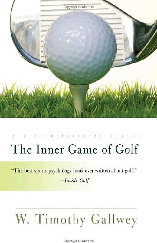 The Inner Game of Golf - W. Timothy Gallwey
