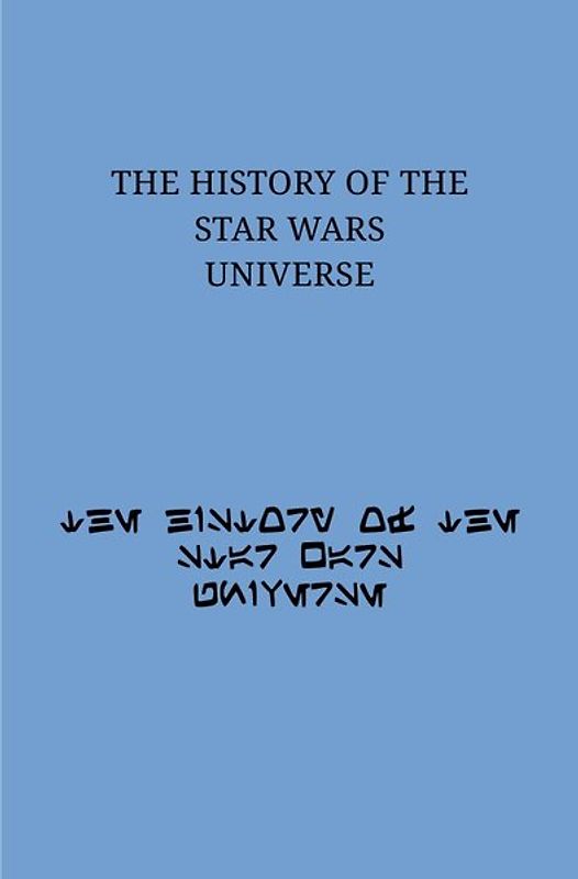 The History of the Star Wars Universe