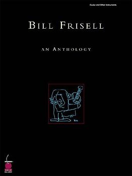 Bill Frisell: An Anthology