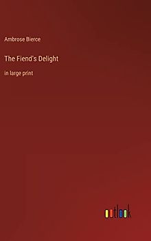 The Fiend's Delight: in large print