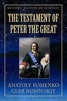The Testament of Peter the Great (History: Fiction or Science?, Band 19)