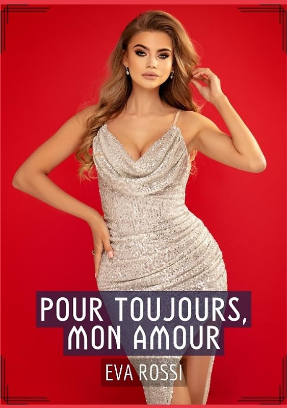 Pour toujours, mon Amour - Histoires sexuelles explicites pour adultes