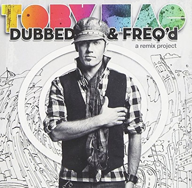 Tobymac - Dubbed & Freq'd: A Remix Project