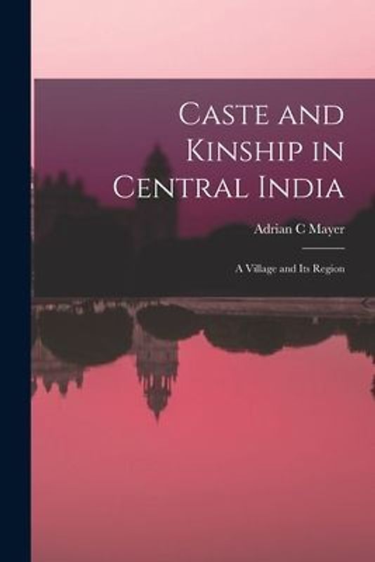 Caste and Kinship in Central India