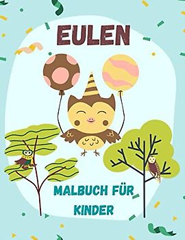 Eulen Malbuch für Kinder: Eulen Geschenk Mitgebsel für Eulen Fans