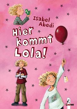 Hier kommt Lola! (Band 1)