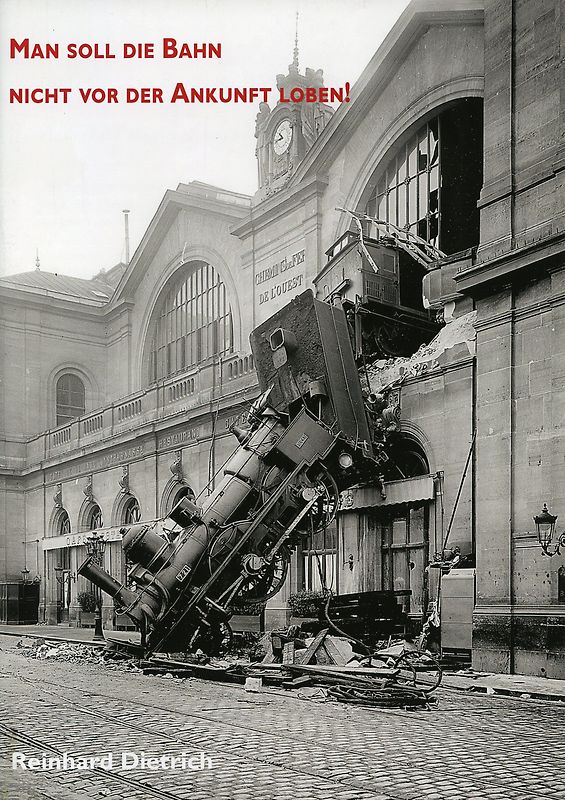 Man soll die Bahn nicht vor der Ankunft loben