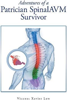 Adventures of a Patrician SpinalAVM Survivor