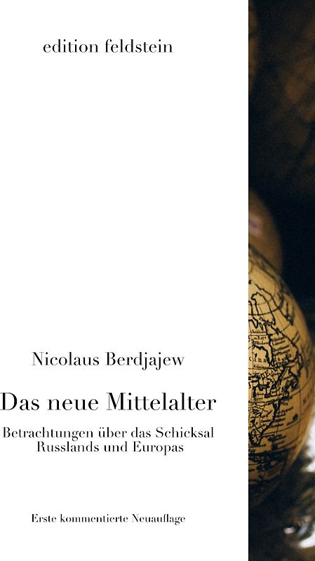 Das neue Mittelalter - Betrachtungen über das Schicksal Russlands und Europas