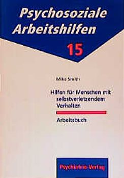 Hilfen für Menschen mit selbstverletzendem Verhalten