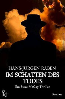 IM SCHATTEN DES TODES - Ein Steve-McCoy-Thriller