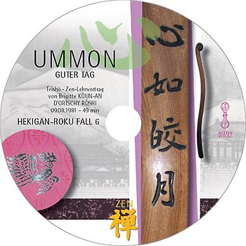 HEKIGAN-ROKU  Zen-Teisho über Fall 6 - UMMON: Guter Tag /CD