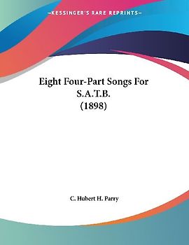 Eight Four-Part Songs For S.A.T.B. (1898)