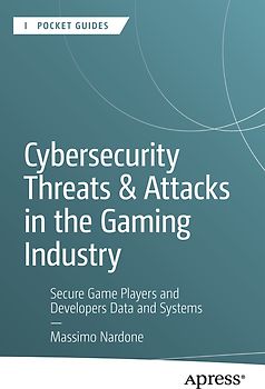 Cybersecurity Threats and Attacks in the Gaming Industry