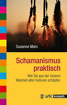 Schamanismus praktisch