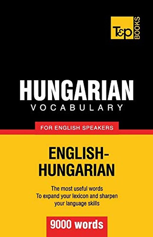 Hungarian vocabulary for English speakers - 9000 words (American English Collection, Band 157)