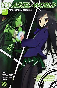 Accel World, Vol. 2: The Red Storm Princess - Kawahara, Reki