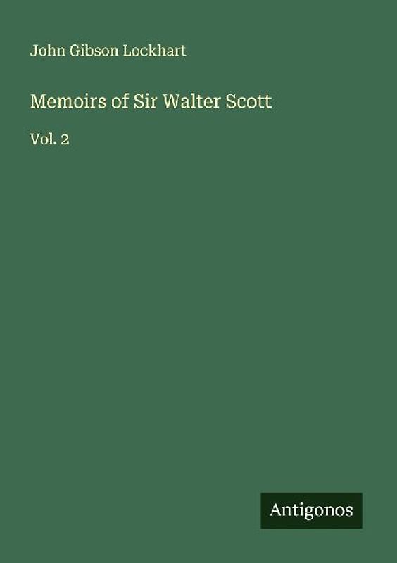 Memoirs of Sir Walter Scott