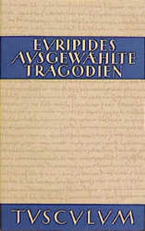 Ausgewählte Tragödien. Zwei Bände. Griechisch / Deutsch