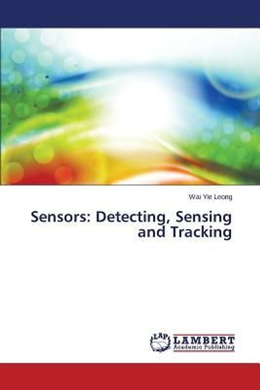 Sensors: Detecting, Sensing and Tracking