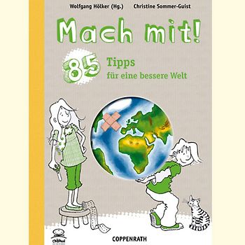 Mach mit! 85 Tipps für eine bessere Welt