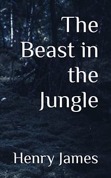 The Beast in the Jungle: (Annotated) Existentialism Psychological Fiction