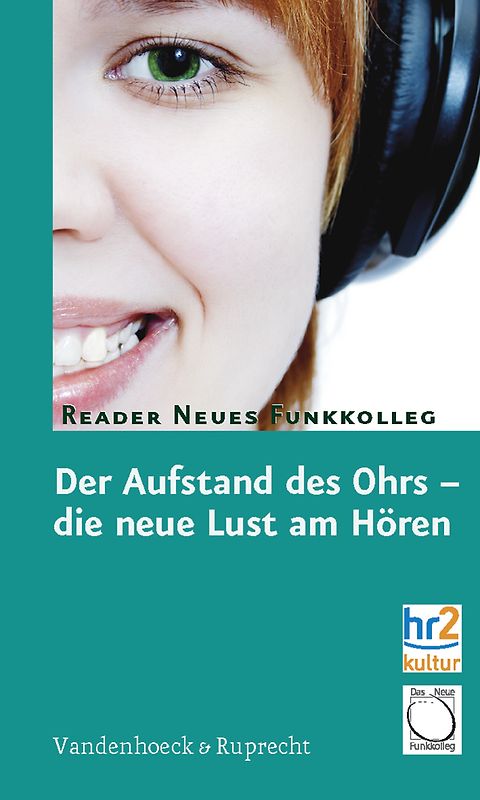 Der Aufstand des Ohrs – die neue Lust am Hören
