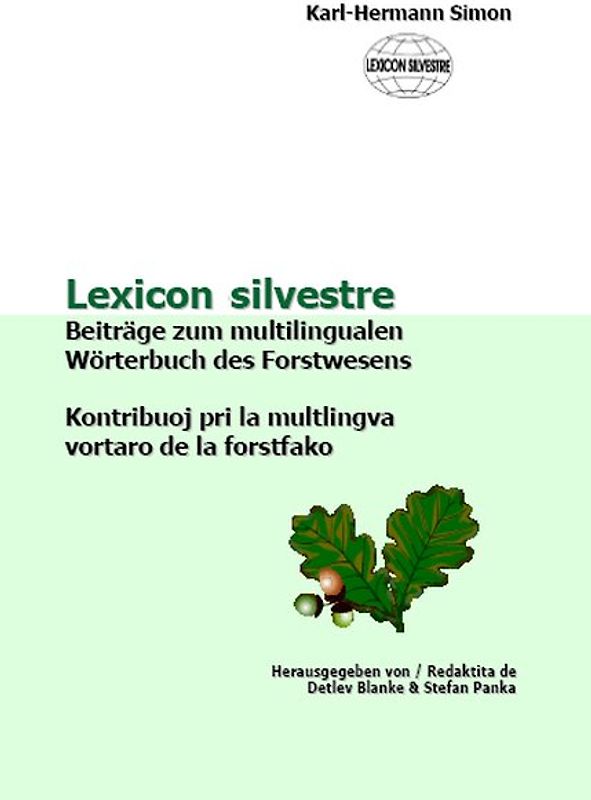 Lexicon silvestre - Beiträge zum multilingualen Wörterbuch des Forstwesens