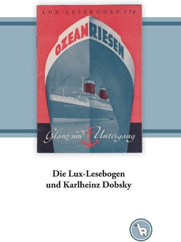 Die Lux-Lesebogen und Karlheinz Dobsky