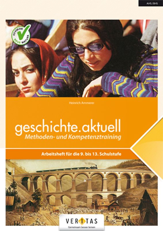 geschichte.aktuell. Methoden- und Kompetenztraining