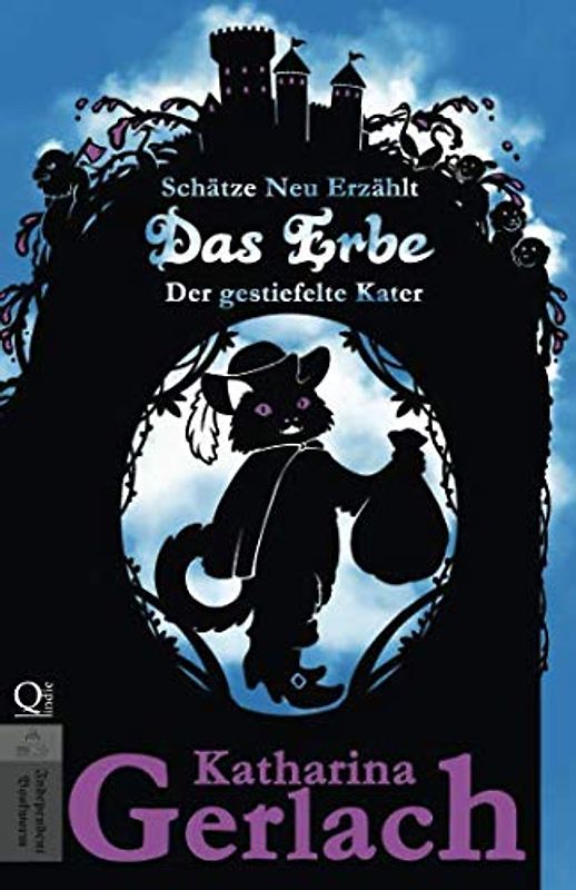 Das Erbe: Der gestiefelte Kater (Schätze Neu Erzählt, Band 10)
