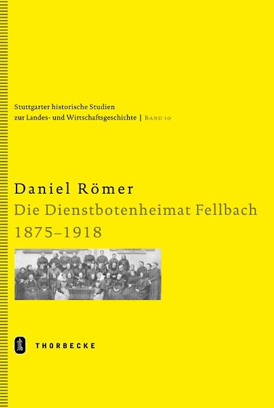 Die Dienstbotenheimat Fellbach 1875-1918