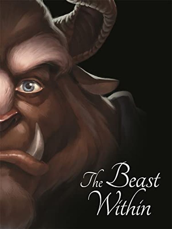 Disney Princess Beauty and the Beast: The Beast Within (Villain Tales)