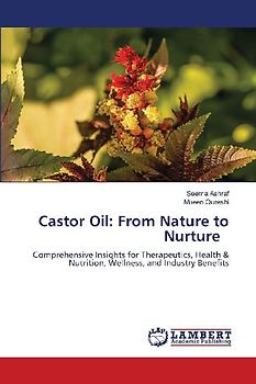 Castor Oil: From Nature to Nurture