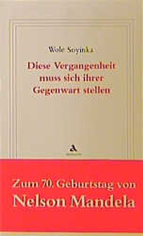 Diese Vergangenheit muss sich ihrer Gegenwart stellen