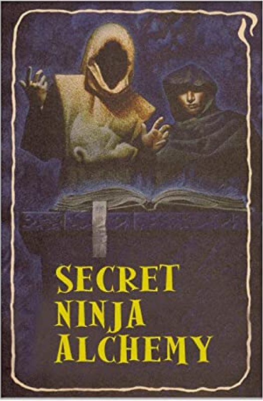 Secret Ninja Alchemy