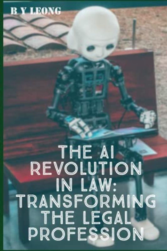 The AI Revolution in Law: Transforming the Legal Profession