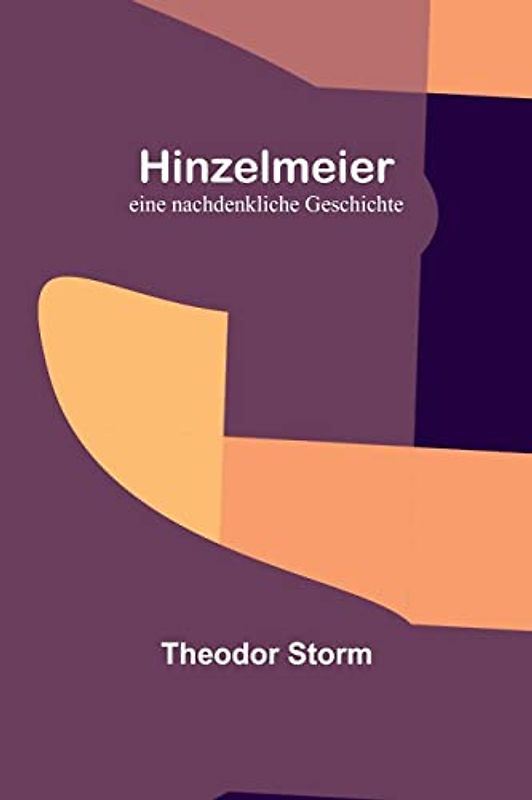 Hinzelmeier: eine nachdenkliche Geschichte