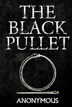 The Black Pullet: 18th Century Grimoire Spell Book on the Science of Magical Talismans and Rings