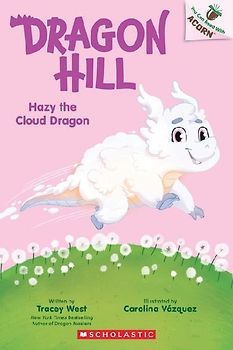 Hazy the Cloud Dragon: An Acorn Book (Dragon Hill #3)