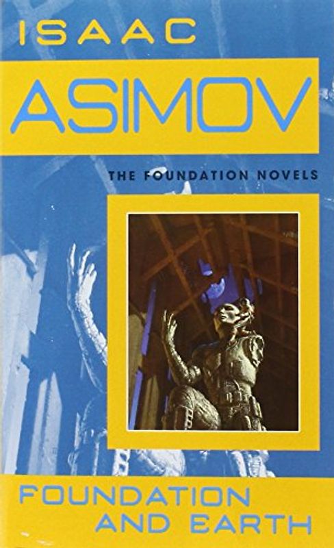 Foundation and Earth - Isaac Asimov