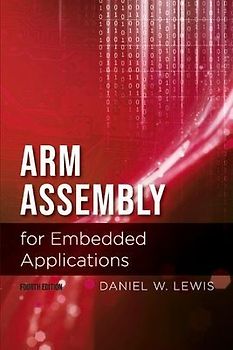 Arm Assembly for Embedded Applications, 4th Edition: Volume 1