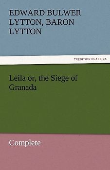 Leila or, the Siege of Granada, Complete