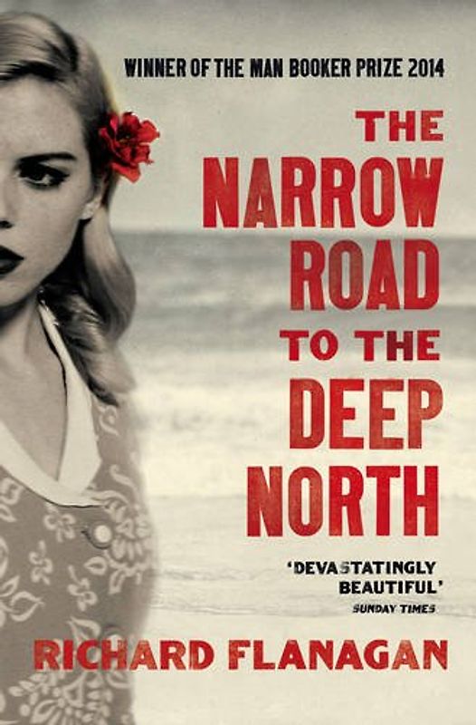 The Narrow Road to the Deep North - Flanagan, Richard