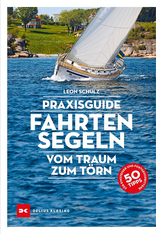 Praxisguide Fahrtensegeln