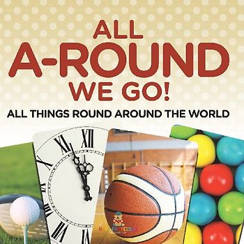 All A-Round We Go!