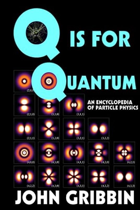 Q is for Quantum: An Encyclopedia of Particle Physics