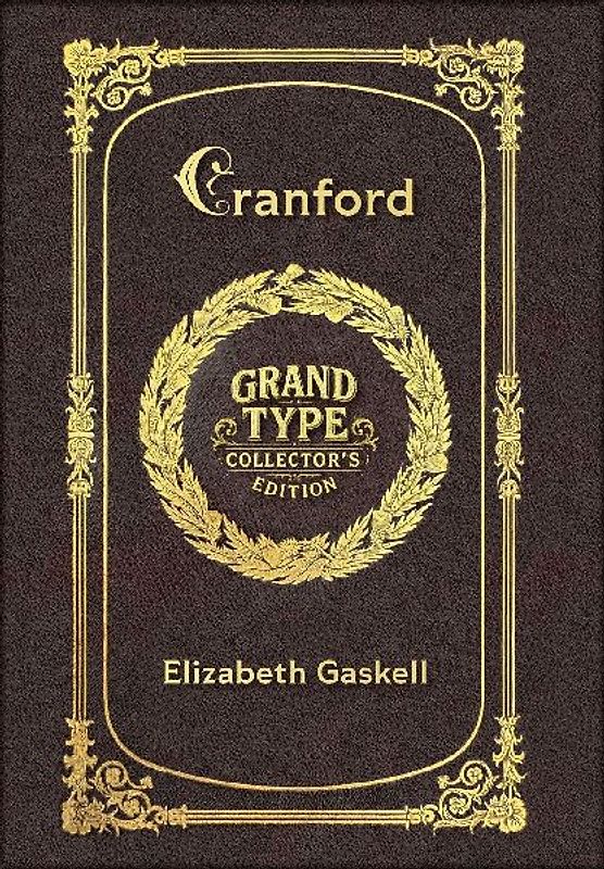 Large Print - Cranford - Grand Type Collector's Edition - Matte Hardcover with Dust Jacket