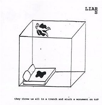 the Liars - They Threw Us in a Trench and